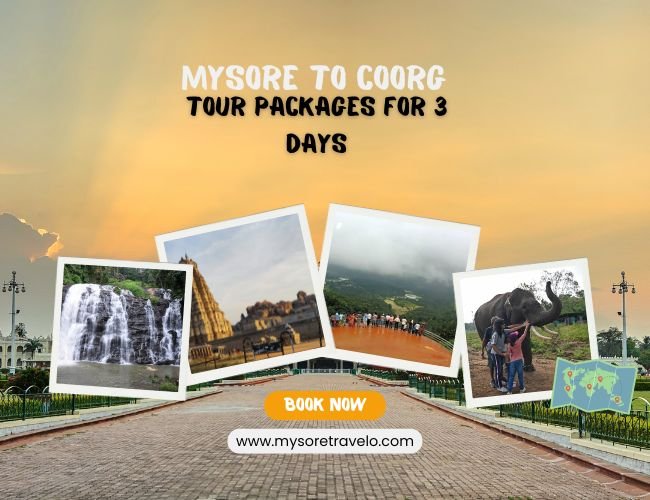 Mysore to Coorg Tour Packages for 3 Days