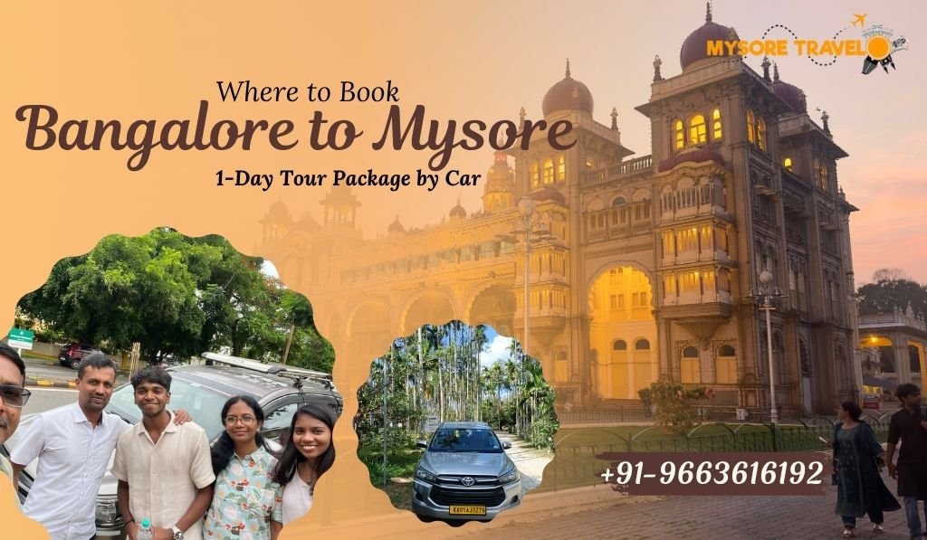 Bangalore to Mysore 1-Day Tour Package by Car