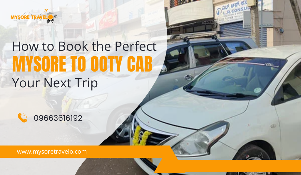 Mysore to Ooty Cab