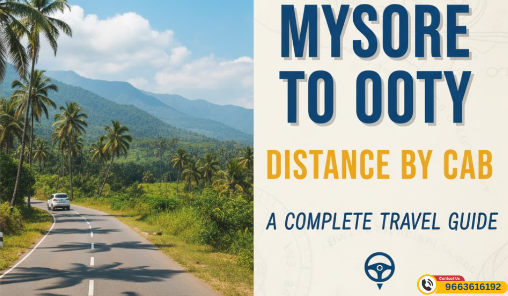 Mysore to Ooty Distance by Cab