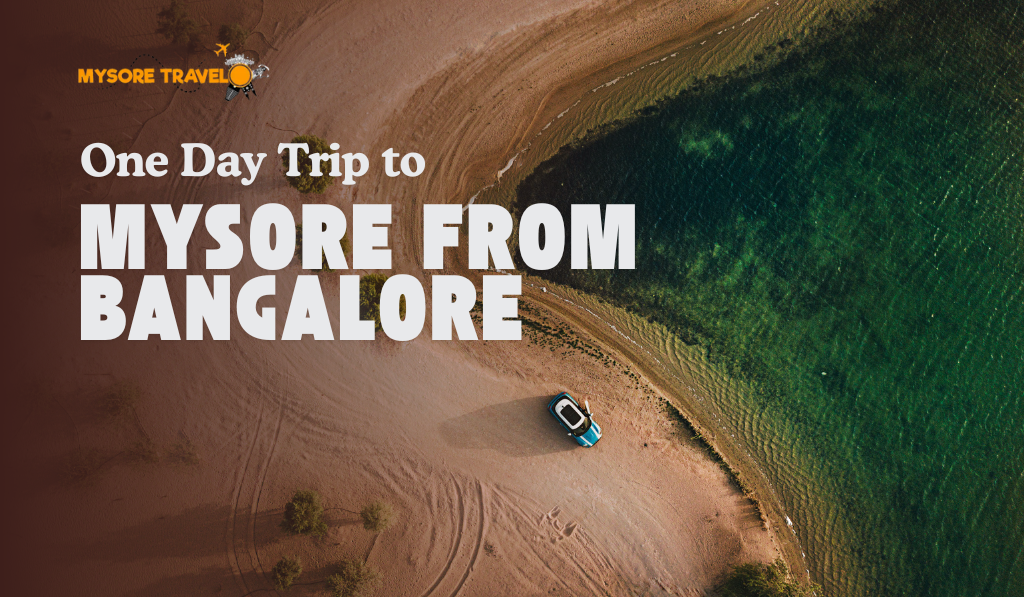 One Day Trip to Mysore from Bangalore