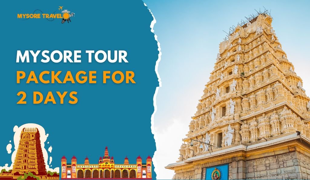 Mysore Tour Package for 2 Days